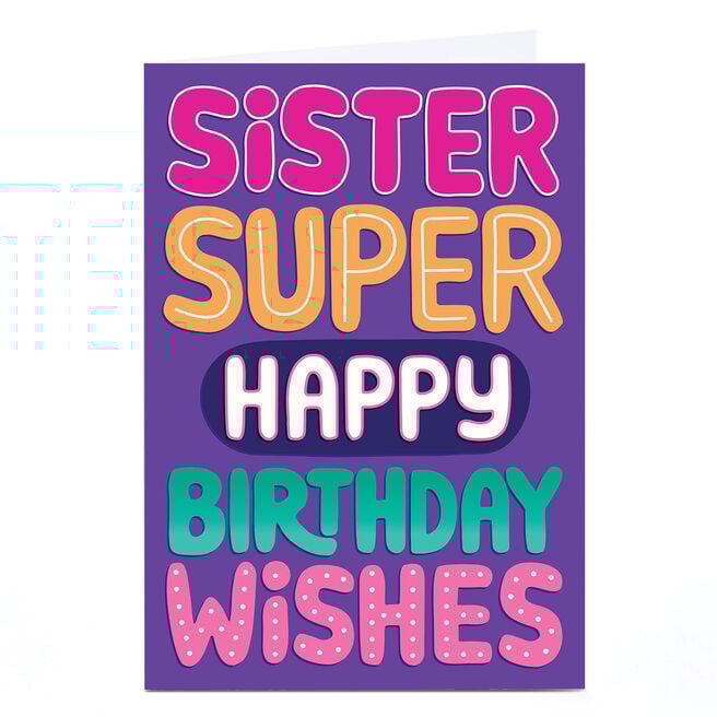 Birthday Card - Super Happy Birthday Wishes, Sister 