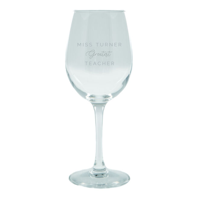 Personalised Thank You Teacher Wine Glass - Greatest Teacher