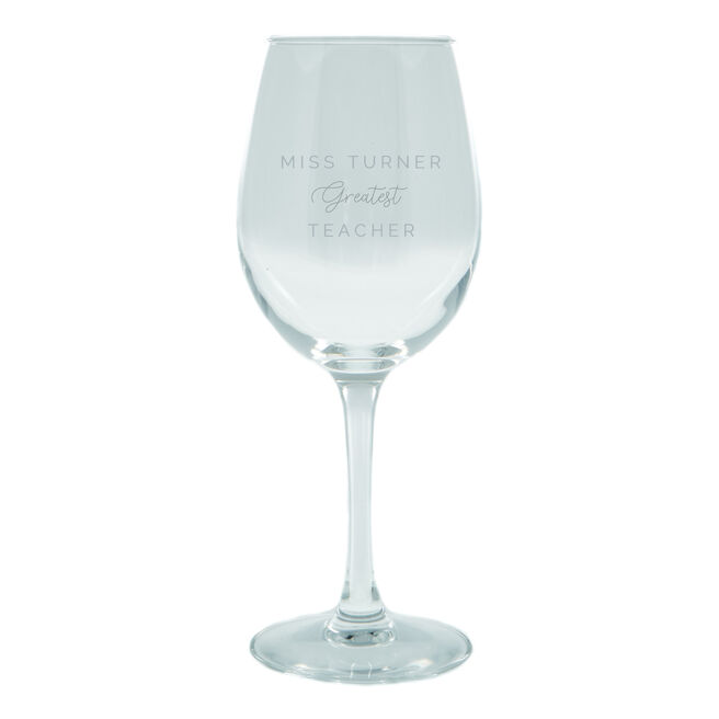 Personalised Thank You Teacher Wine Glass - Greatest Teacher