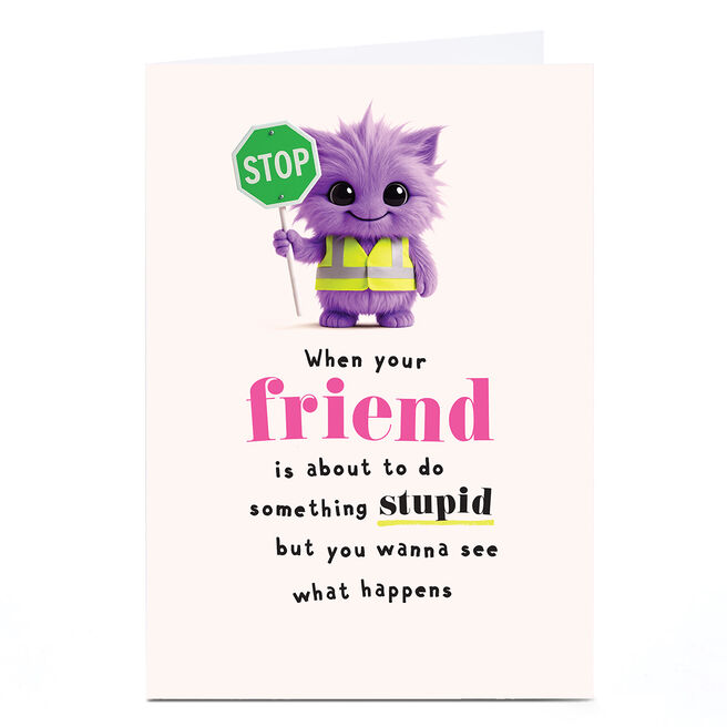 Wimzee Birthday Card - Wanna See What Happens, Friend