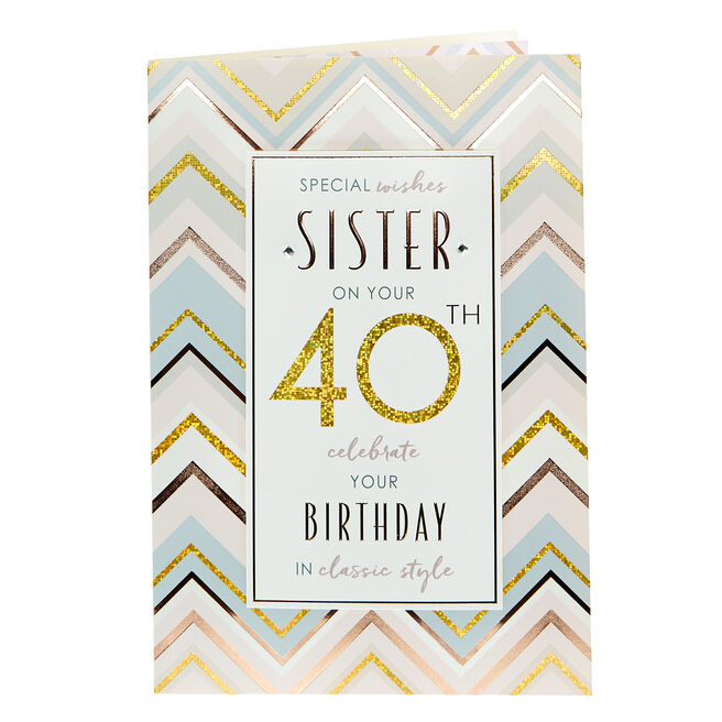 40th Birthday Card - Special Wishes Sister