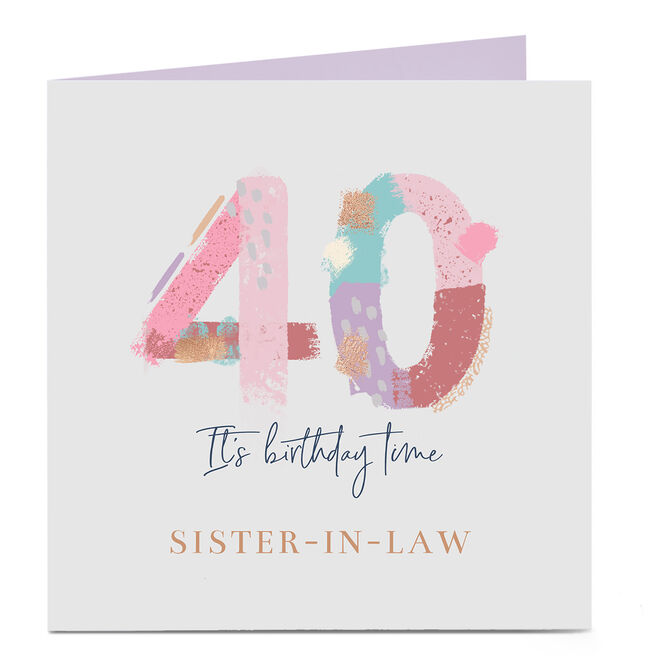 Personalised 40th Birthday Card - Sister in Law, Birthday Time