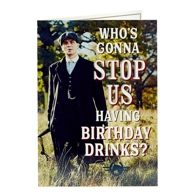 Peaky Blinders Birthday Card - Who's Gonna Stop Us 