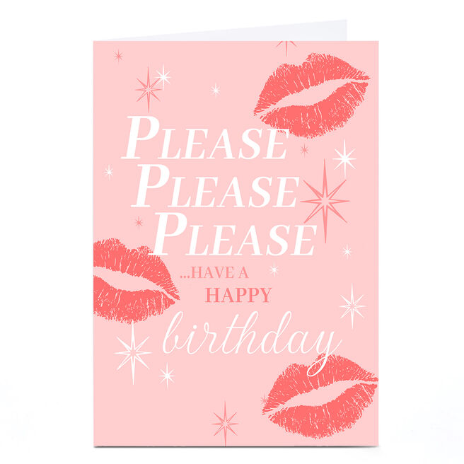 Personalised Birthday Card - Please Please Please