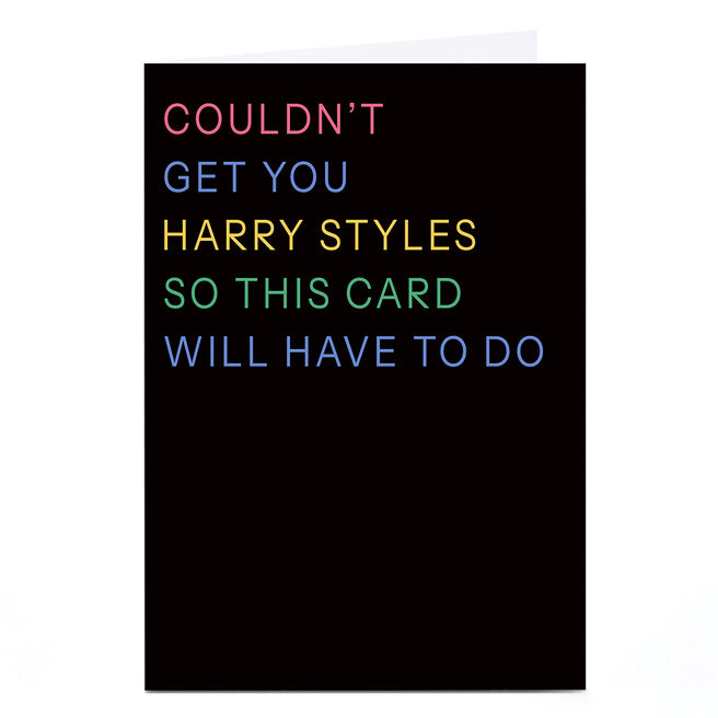 Birthday Card - Couldn't Get You Harry Styles