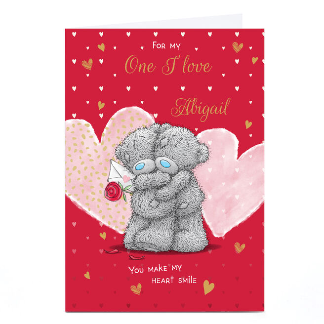 Personalised Tatty Teddy Valentine's Day Card - You Make My Heart Smile, One I Love