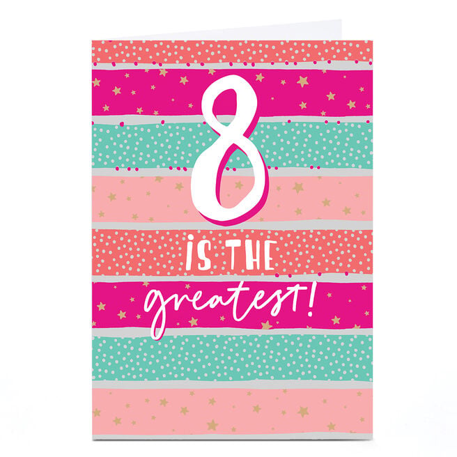 8th Birthday Card - Pink 8 is the Greatest