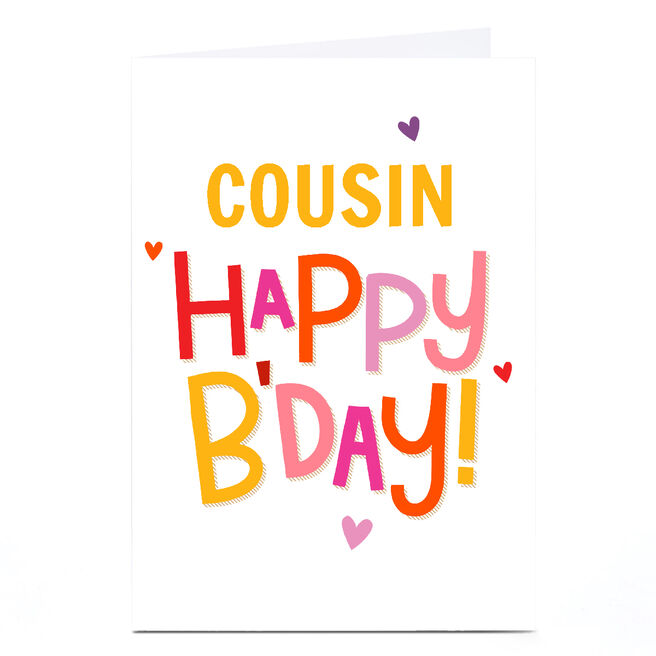 Personalised Birthday Card - Cousin Happy Bday Bright Text