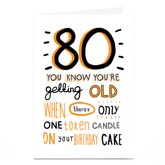 Personalised 80th Birthday Card - You Know You're Getting Old When...