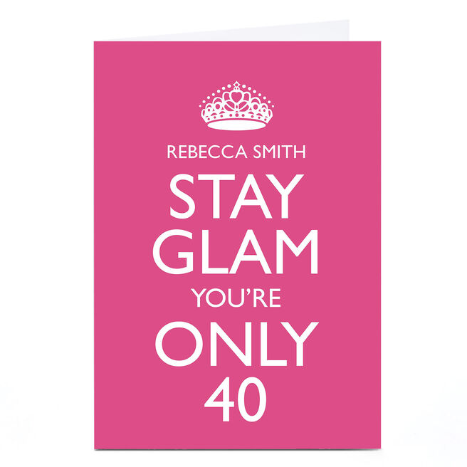 Personalised 40th Birthday Card - Stay Glam
