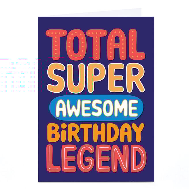 Birthday Card - Total Super Awesome Legend
