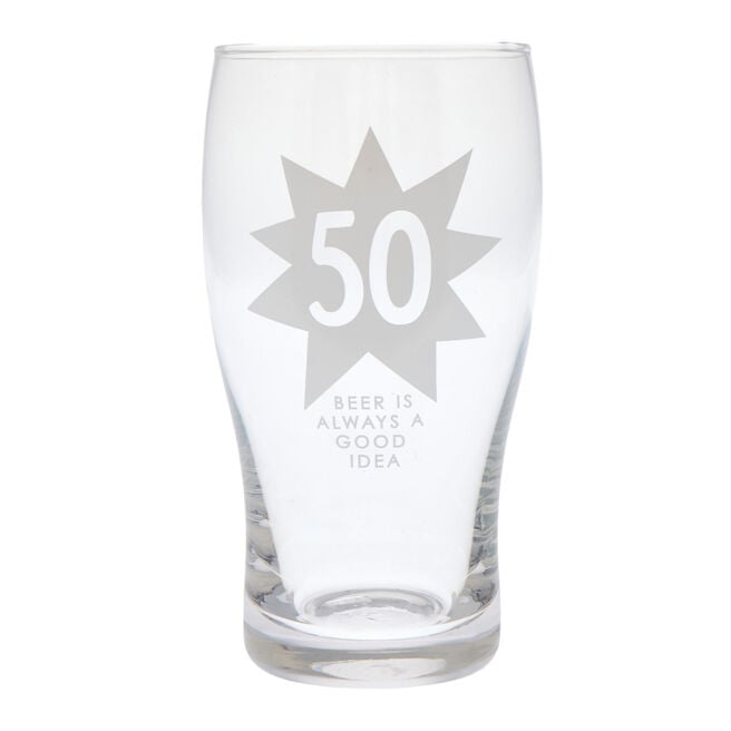 50 Beer Is Always A Good Idea Pint Glass