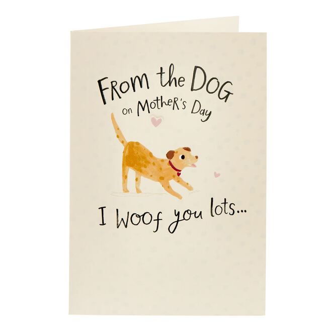 From The Dog I Woof You Lots Mother's Day Card