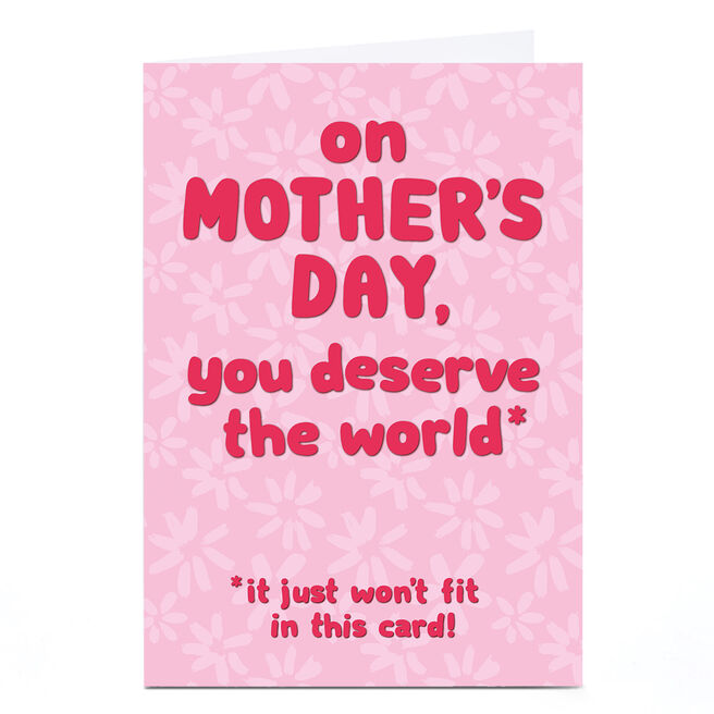 Personalised Shout! Mother's Day Card - You Deserve The World