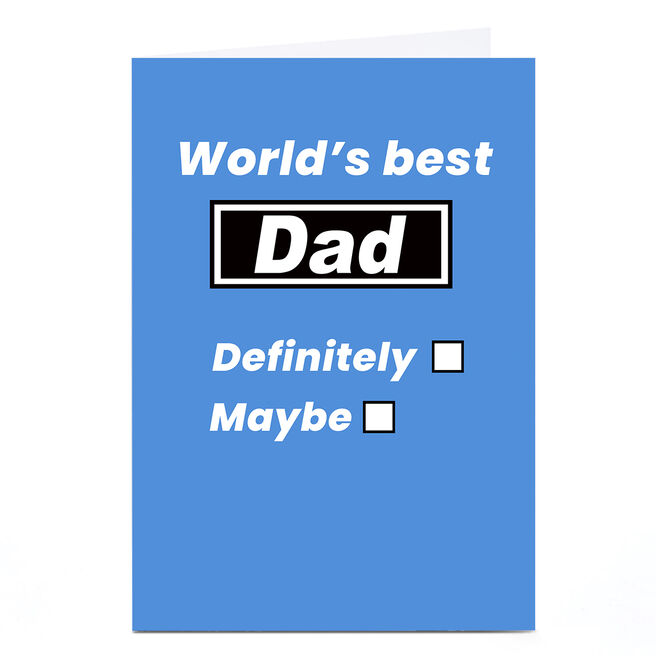 Father's Day Card - World's Best Dad Definitely Maybe
