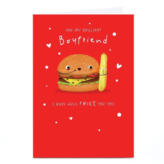 Personalised Valentine's Day Card - Only Have Fries For You, Boyfriend