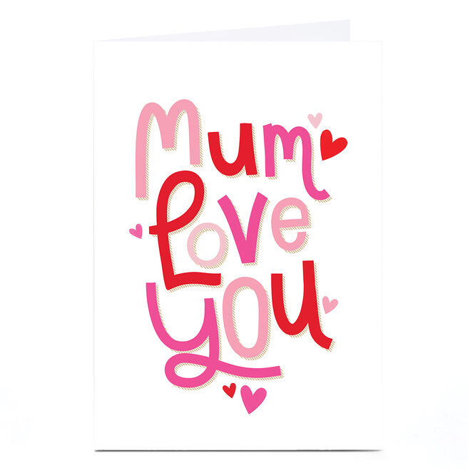 Valentine's Day Card - Mum Love You