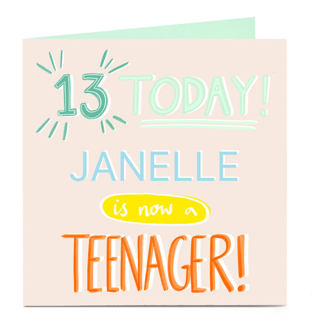Personalised 13th Birthday Card - Is Now A Teenager
