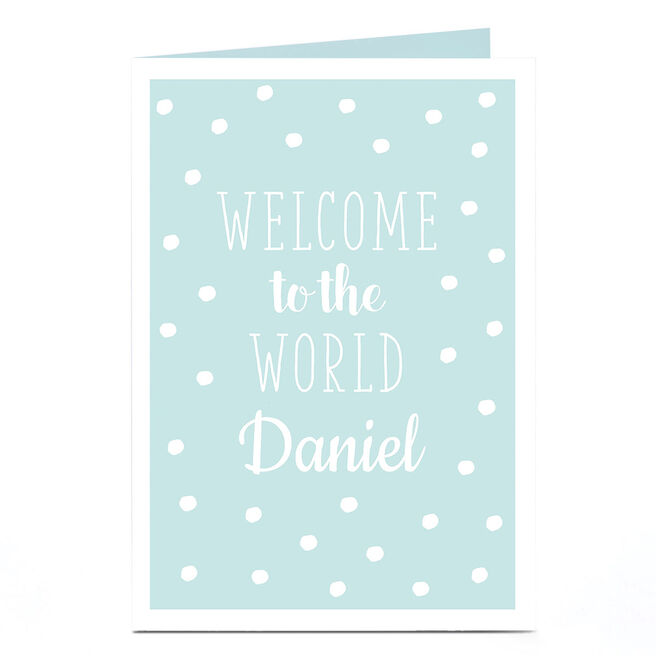 Personalised New Baby Card - Welcome To The World Blue
