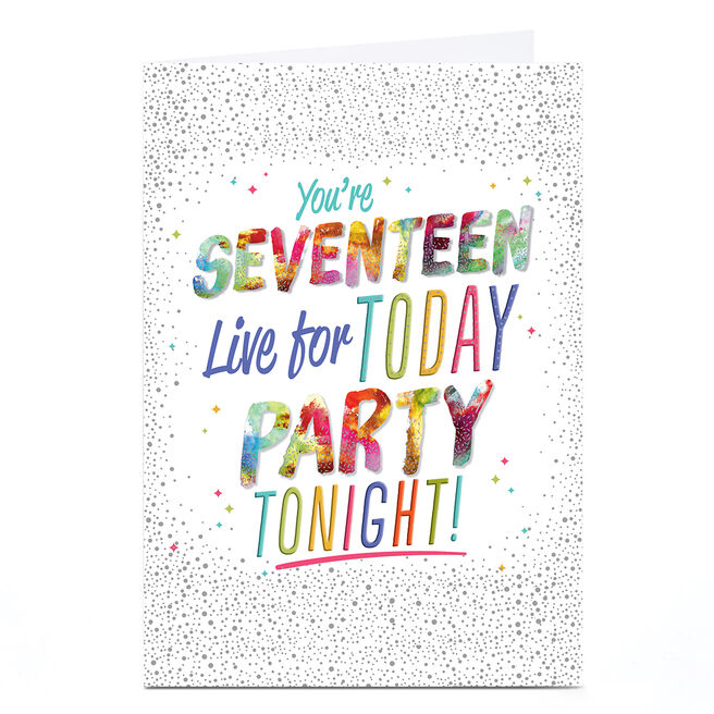 Personalised 17th Birthday Card - Live For Today and Party Tonight