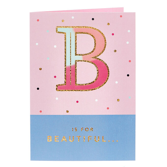 Any Occasion Card - B Is For Beautiful