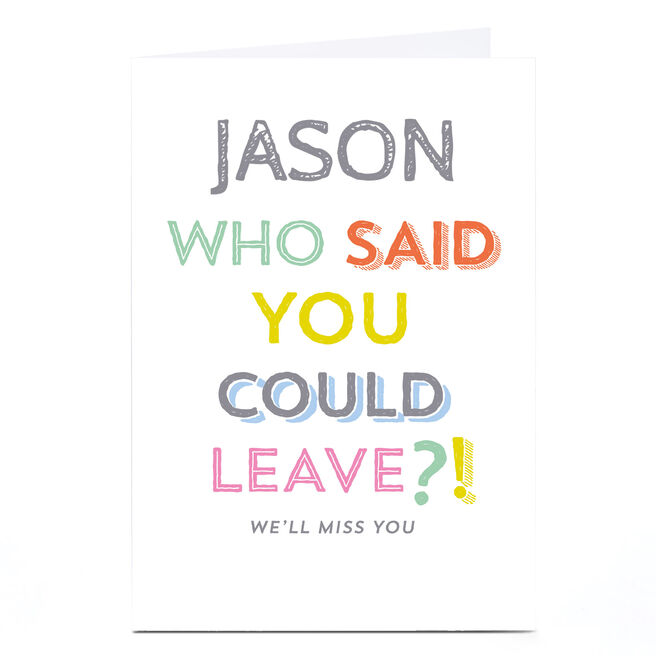 Leaving Cards Personalised Sorry You Re Leaving Goodbye Cards Uk Card Factory