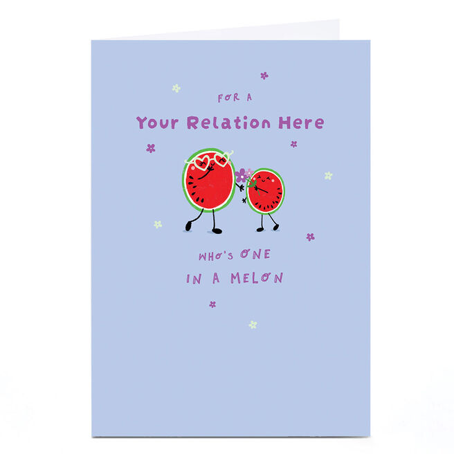 Personalised Mother's Day Card - One In a Melon, Any Relation