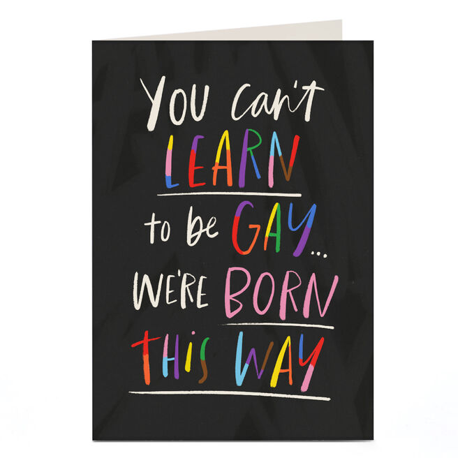 Personalised LGBTQ+ Card - We're Born This Way