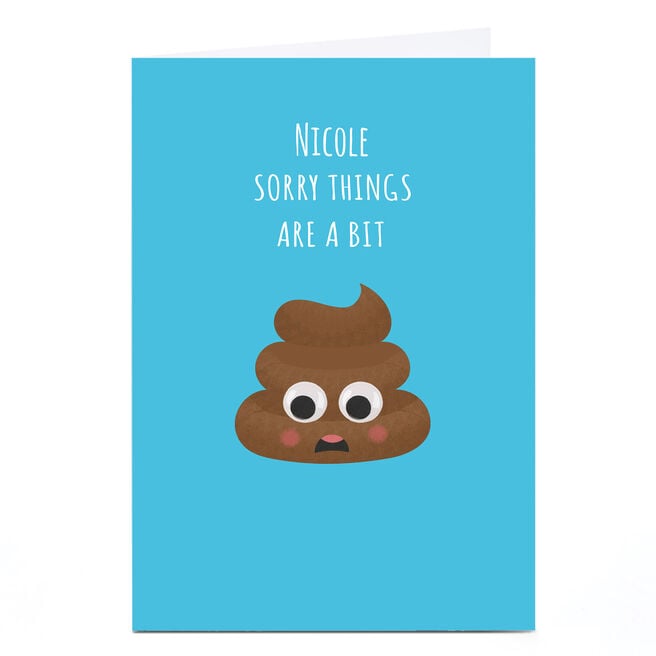 Personalised Card - Sorry Things Are A Bit...