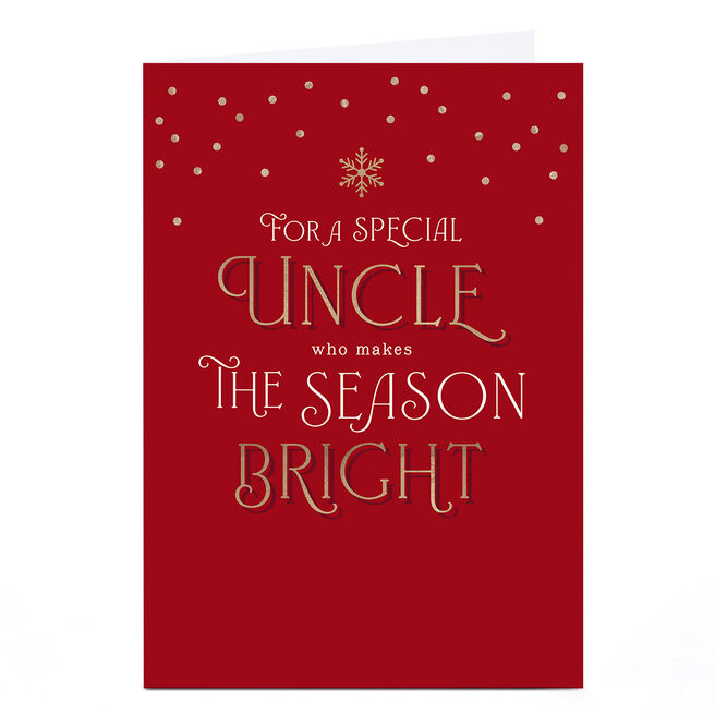 Christmas Card - Uncle Who Makes The Season Bright