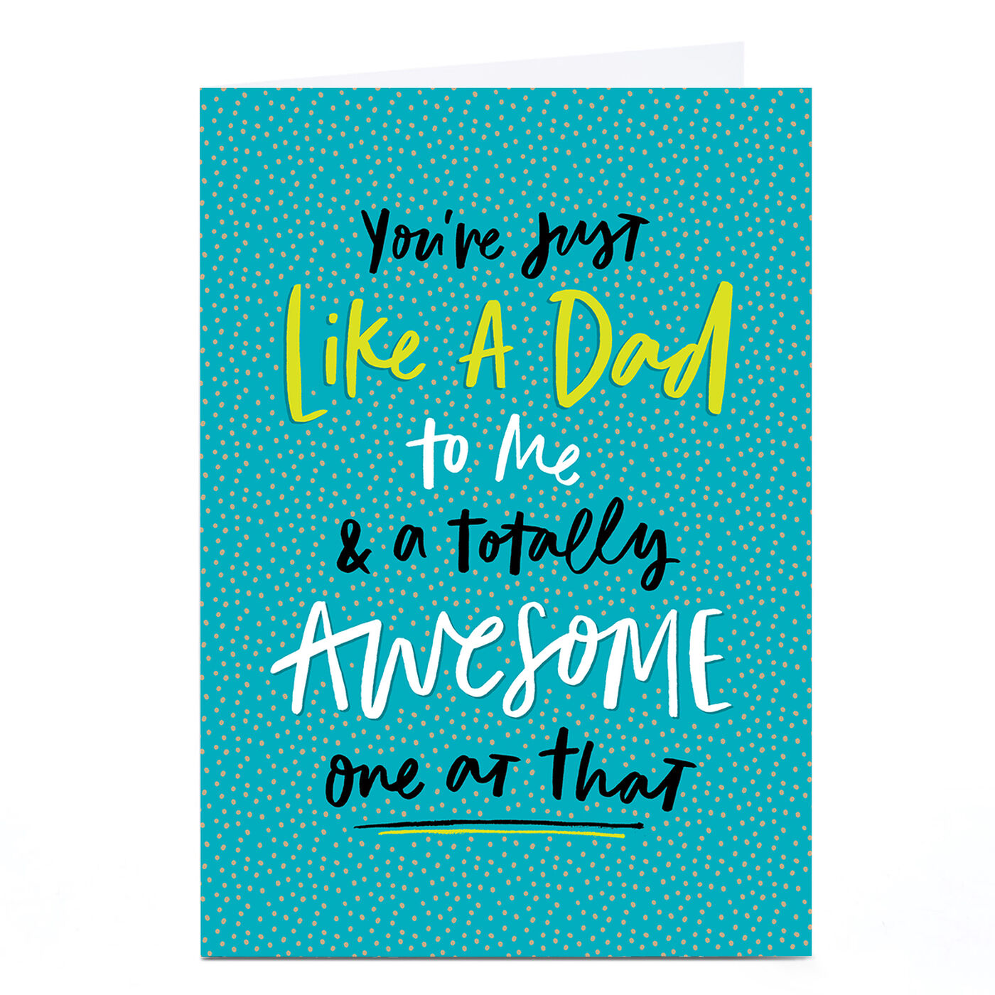 Buy Personalised Father s Day Card You re Just Like A Dad For GBP 1 
