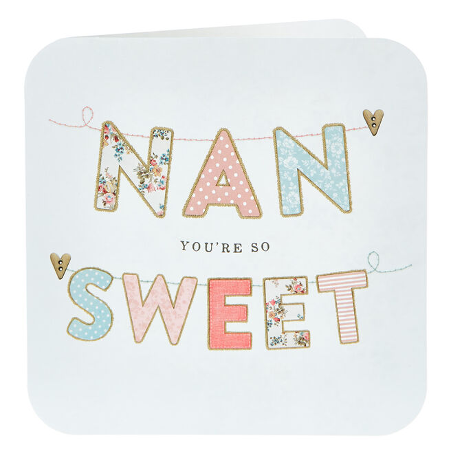 Birthday Card - Nan You're So Sweet