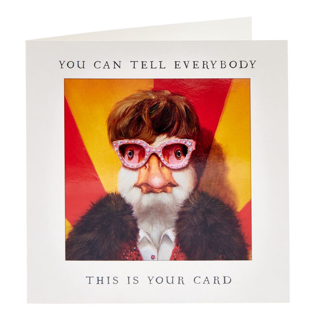 You Can Tell Everybody Any Occasion Card