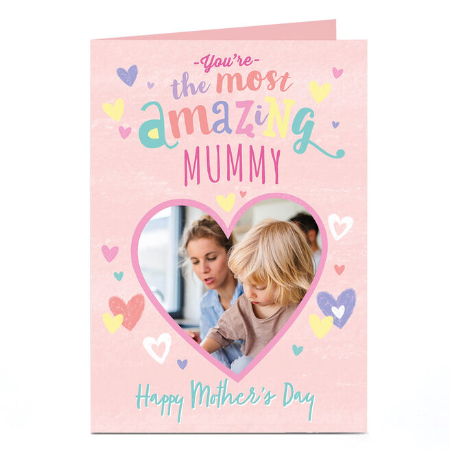  Personalised Mother's Day Photo Card - You're the most Amazing