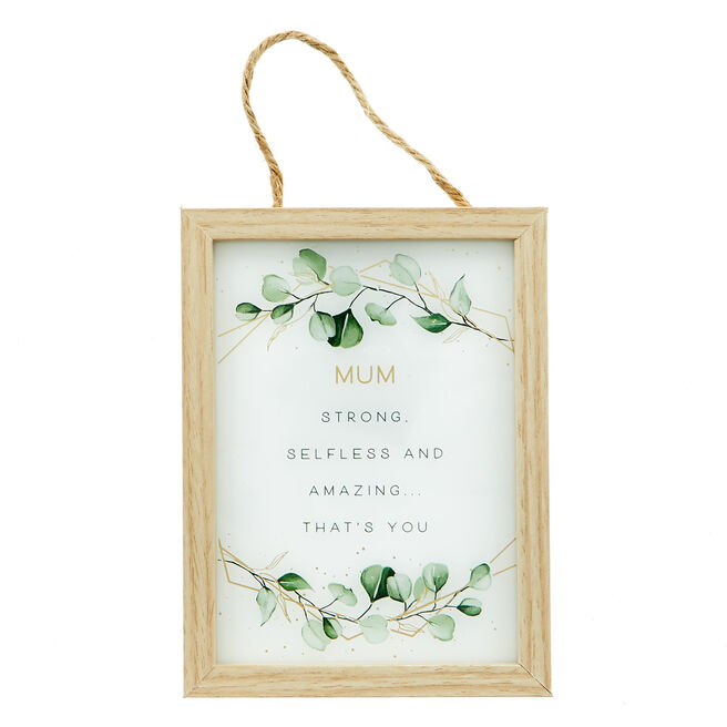 Mum Strong Selfless & Amazing Hanging Plaque