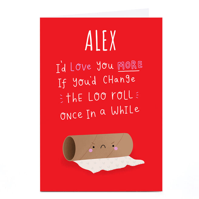 Personalised Jess Moorhouse Valentine's Day Card - Change the Loo Roll