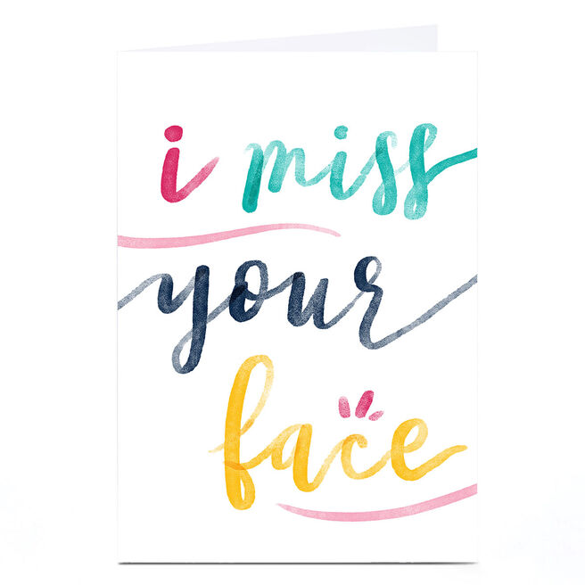 Personalised  Emma Valenghi Card - I Miss Your Face
