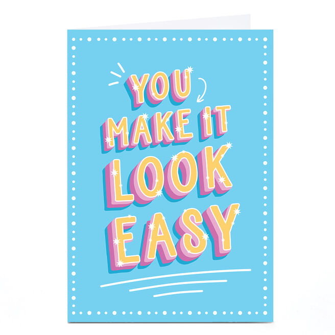 Personalised Card - You Make It Look Easy