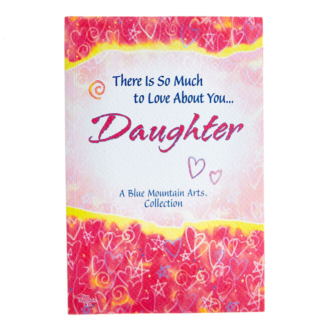 Blue Mountain Arts Book - So Much To Love About You Daughter