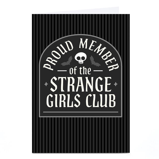 Birthday Card - Proud Member of The Strange Girls Club