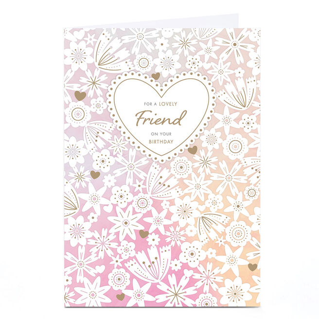 Birthday Card - Lovely Friend Floral
