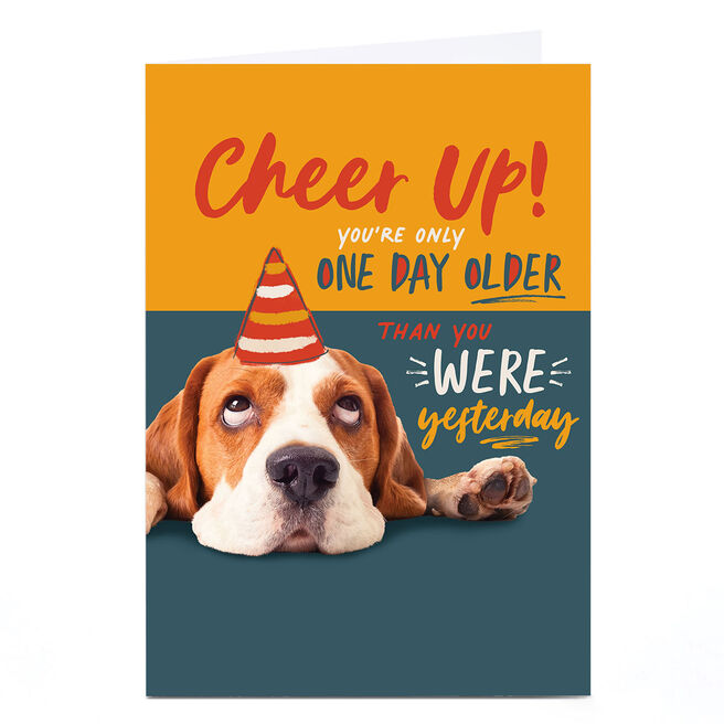 Birthday Card - Only One Day Older