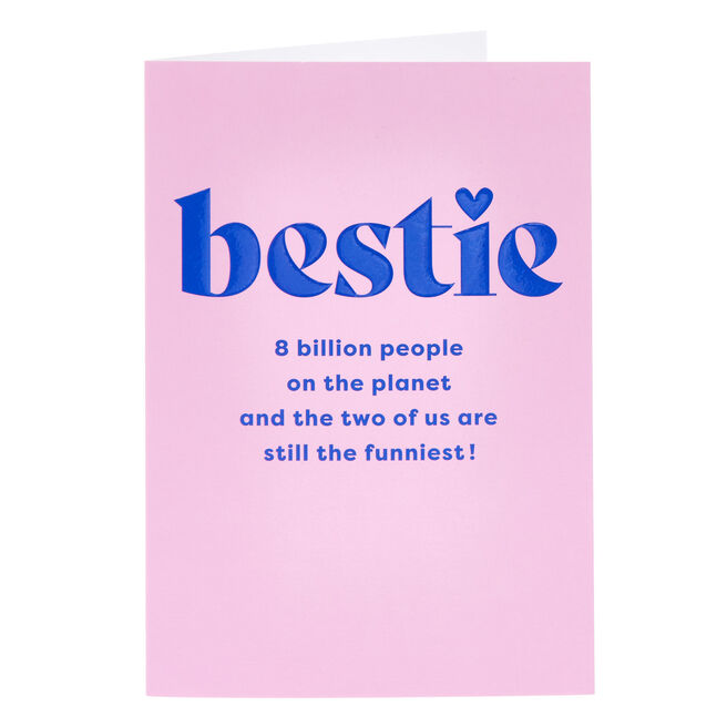 Bestie Still the Funniest Birthday Card