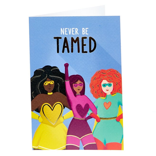 Any Occasion Card - Never Be Tamed