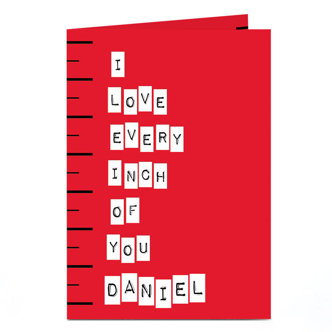Personalised Card - I Love Every Inch Of You