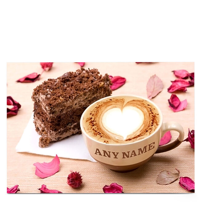 Personalised Card - Chocolate Cake & Coffee