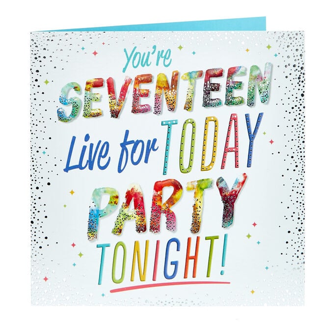 17th Birthday Card - Live For Today