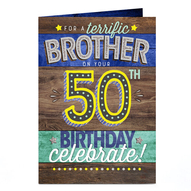 50th Birthday Card - For A Terrific Brother