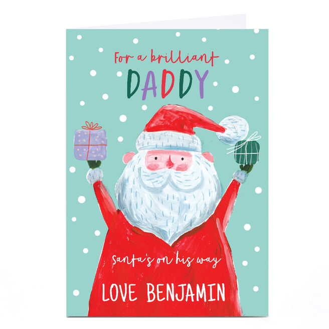 Personalised Christmas Card - Santa's on His Way, Daddy