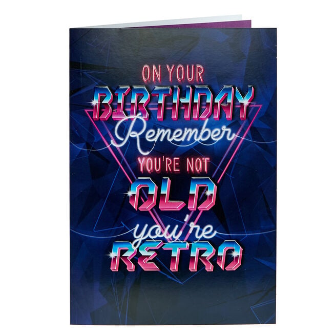 Birthday Card - You're Not Old You're Retro